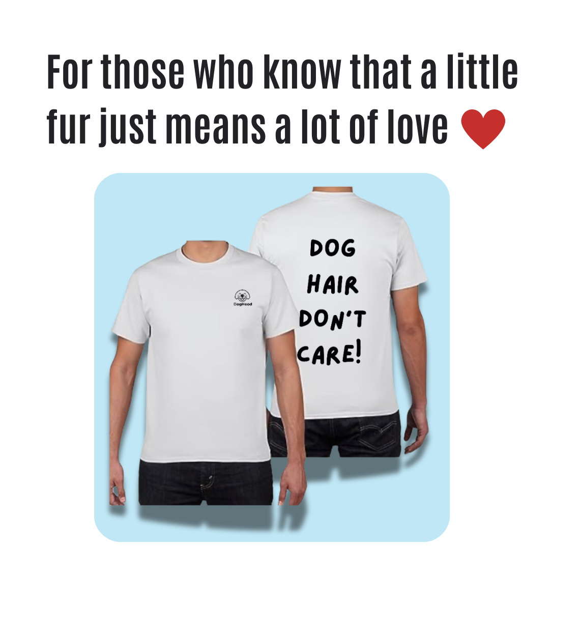 Dog Hair Don't Care- White