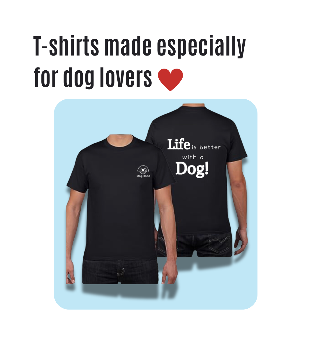 Life is better with a Dog - Black